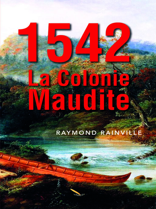 Title details for 1542 La colonie maudite by Raymond Rainville - Available